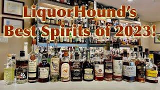 LiquorHound’s Best Spirits of 2023!