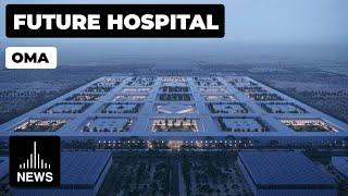 The Future Hospital - Al Daayan Health District by OMA