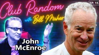 John McEnroe | Club Random with Bill Maher