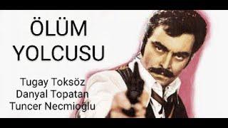 Tugay Toksöz __ Tuncer Necmioğlu _ // ÖLÜM - YOLCUSU // _ (Ölüm Korkusu) _ (1974)