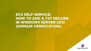 ECS Self-Service: How to add a TXT record in Windows Server 2012 (domain verification)