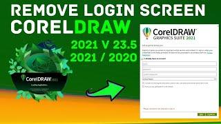 how to remove or disable coreldraw 2021 v 23.5 login screen problem