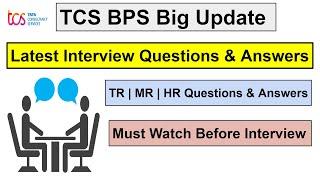 TCS BPS Latest Interview Experience | TCS BPS Interview Questions Answers | TR | MR | HR Interview