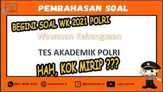 BEGINI TERNAYATA SOAL TWK POLRI 2021 ???