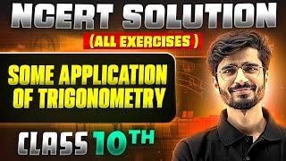 Some Application Of Trigonometry | Complete NCERT WITH BACK EXERCISE in 1 Video | Class 10th Board