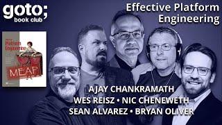 Effective Platform Engineering • Chankramath, Cheneweth, Oliver, Alvarez & Reisz • GOTO 2024