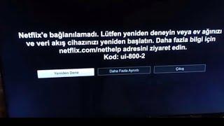 TV Netflix açılmıyor,kod ui 800-2,kod ui 800-3 hatası BASİT ÇÖZÜMÜ