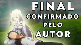 Autor de Re:Zero revelou o final da novel/anime | Explicações sobre o final Subaru e Emilia/Satella