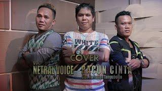 Netral Voice - Racun Cinta (versi cover)