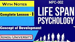 MPC-002 | Lesson-1 | Concept of Development | Life Span Psychology | MA Psychology IGNOU University