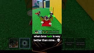 when bros luck is way better than mine in Blox Fruits..  #bloxfruits #fyp #shorts #viralvideo