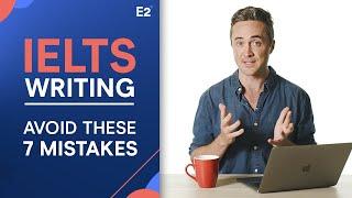 IELTS Writing: Don't Make These 7 Mistakes!