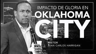 ///Pastor Juan Carlos Harrigan/// Impacto de Gloria en oklahoma  2017