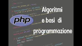 Php 2: Algoritmi e basi di programmazione