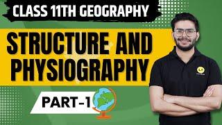 Structure and Physiography Class 11 | Introduction | Hills of Peninsular India | Class 11 Geography