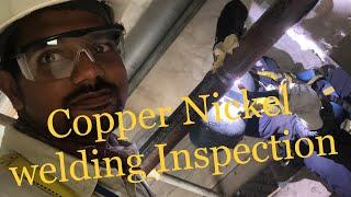 CopperNickel welding Inspection