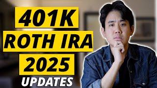 FINANCIAL COACH EXPLAINS: 401K & ROTH IRA Updates For 2025