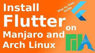 Install Flutter from scratch on Manjaro and Arch Linux | Step by Step Tutorial