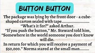 Button Button  by Richard Matheson || learn English through stories || learn English through lesson