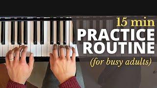 15 min Practice Routine for Busy Adults | Piano Lesson