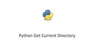 Python Get Current Directory