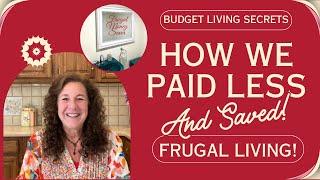 BUDGET LIVING SECRETS!  LEARN HOW WE PAYED LESS AND SAVED MONEY ON 8 ITEMS! LIVE BELOW YOUR MEANS!