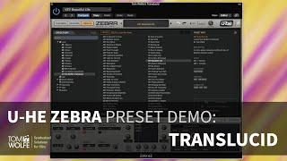 U-he Zebra: Translucid Preset Demo (Ambient Presets)