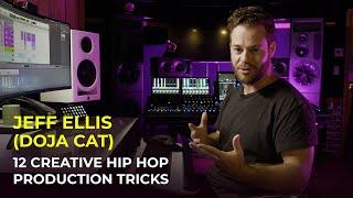 12 Creative Hip Hop Production Tips - Jeff Ellis (Doja Cat, Frank Ocean)