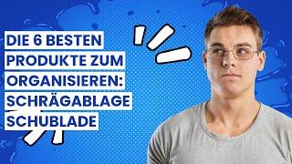 【SCHRÄGABLAGE SCHUBLADE】Die 6 besten Produkte zum Organisieren: Schrägablage Schublade 