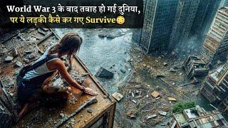 After The World War 3, She Is The Only Human Survivor On Earth| Movie Explained In Hindi