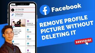 How to Remove Your Profile Picture on Facebook Without Deleting It