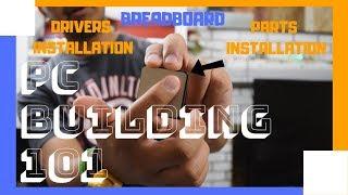 PC Building 101: Breadboard, Parts,  Windows, & Drivers Installation 2018