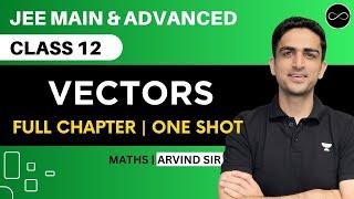 Vectors Class 12 | One Shot | JEE Main & Advanced | Arvind Kalia Sir