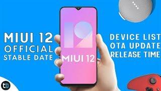 MIUI 12 Official Stable Date Confirmed | Official Date and OTA Release Time