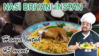 INSTAN BRIYANI RICE BY CHEF SALIMOZ, CUMA BUTUH 45 MENIT RASANYA SELANGIT