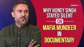 Why Honey Singh Stayed Silent On Mafia Mundeer In Documentary | India Today