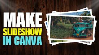 Stunning Slideshow Video In Canva | Tutorial in Hindi