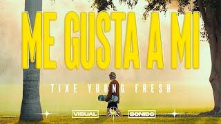 Tixe - Me gusta a mi (Videoclip Oficial)