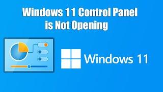 Fix Windows 11 Control Panel is Not Opening