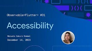 Observable Flutter #31: Accessibility