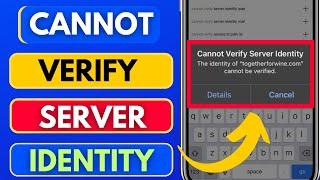 Cannot verify Server identity iPhone | X XR XS MAM/11 Pro MAX/12 Pro MAX/13/14 Pro MAX / 15 Pro MAX