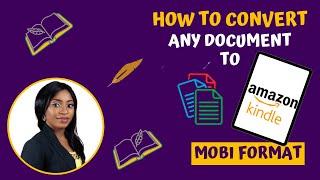 How To Convert Any Document To Amazon Kindle's MOBI Format (2020)