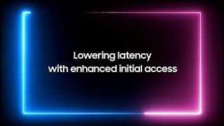 Samsung's next-gen RAN software - Lowering latency with enhanced initial access