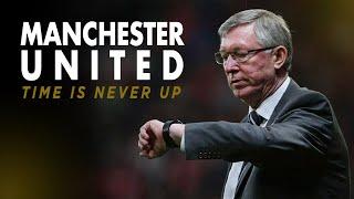 Manchester United - Time is Never Up