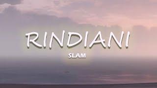 RINDIANI - SLAM (LIRIK VIDEO) Lagu Nostalgia Terbaik #lyrics