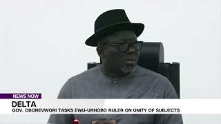Delta: Gov. Oborevwori Tasks Ewu-Urhobo Monarch On Unity Of His Subjects
