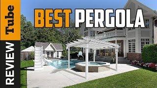 Pergola: Best Pergola (Buying Guide)