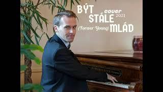 Být stále mlád (Forever Young), COVER - Michael Malý