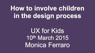 Monica Ferraro, How to involve children in the design process