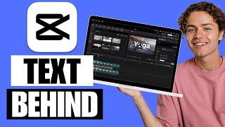 How To Put Text Behind a Person in CapCut PC & MAC